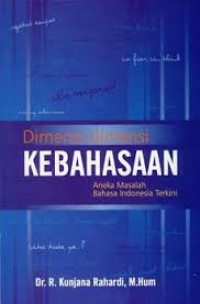 Image of Dimensi-dimensi kebahasaan aneka masalah bahasa indonesia terkini