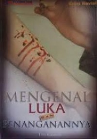 Image of Mengenal Luka Dan Penanganan nya